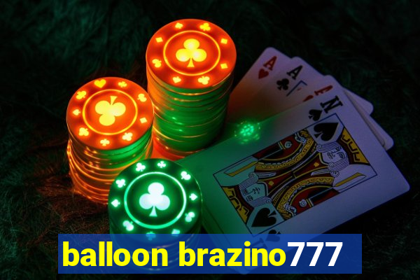 balloon brazino777